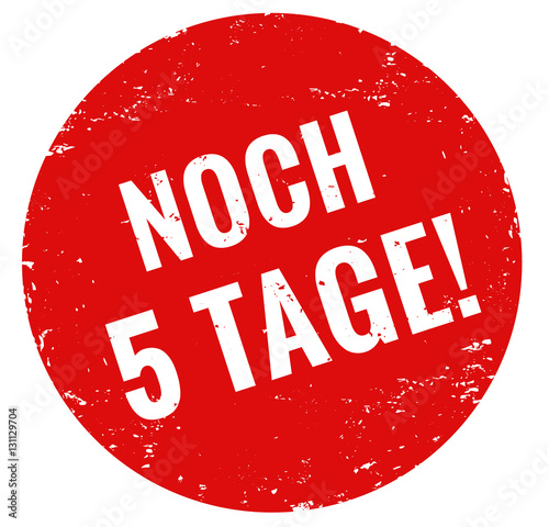 noch 5 tage stempel rot 