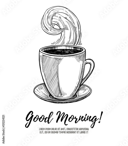 Hand drawn vector illustration - Good morning! Cup of coffee. Pe