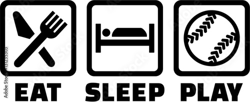 Eat sleep play softball