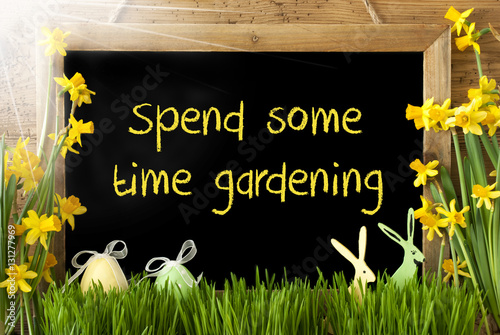 Sunny Narcissus, Easter Egg, Bunny, Text Spend Some Time Gardening photo