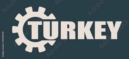 Vector illustration. Turkey word build in gear. Heavy industry relative image