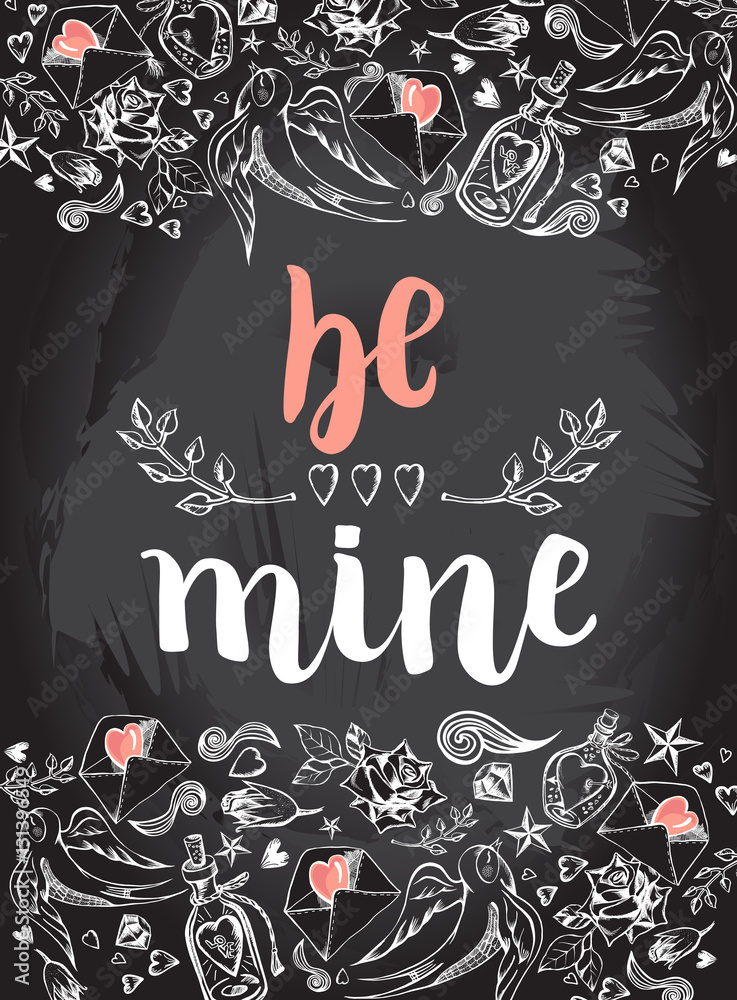 Be mine. Background with modern calligraphy brush lettering and hand