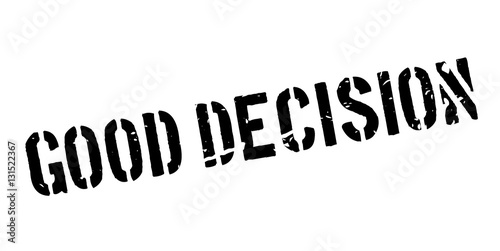 Good Decision rubber stamp