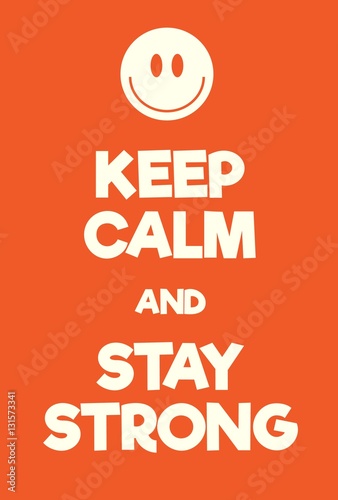 Keep Calm and Stay Strong poster