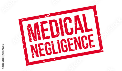 Medical Negligence rubber stamp