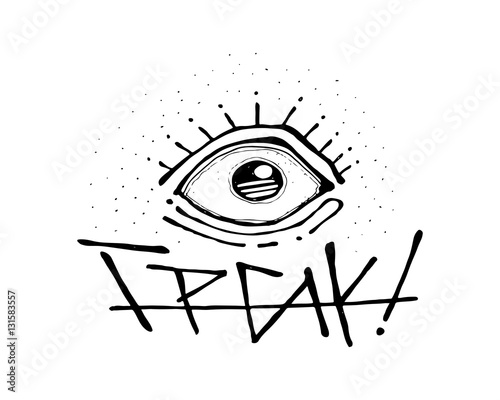 Surprised eye and the word Freak