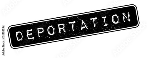 Deportation rubber stamp