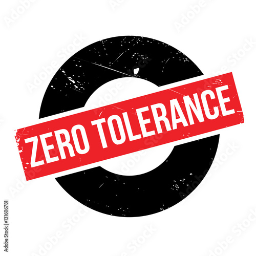 Zero Tolerance rubber stamp. Grunge design with dust scratches. Effects can be easily removed for a clean, crisp look. Color is easily changed.