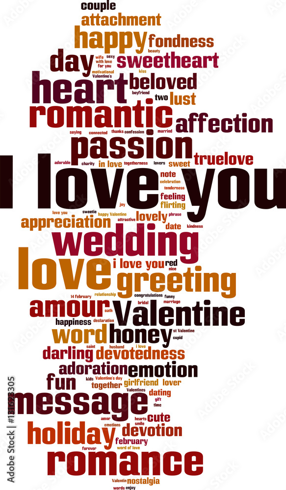 I love you word cloud concept. Vector illustration I love you word cloud concept. Vector illustration