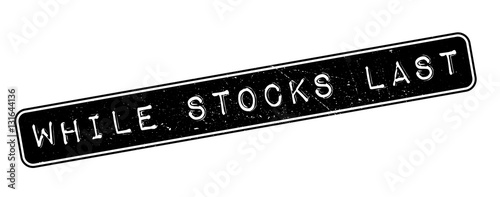 While Stocks Last rubber stamp