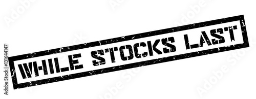 While Stocks Last rubber stamp