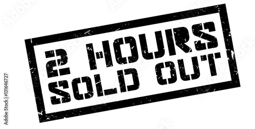 2 hours sold out rubber stamp