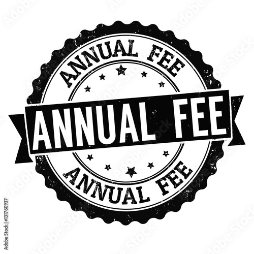 Annual fee sign or stamp