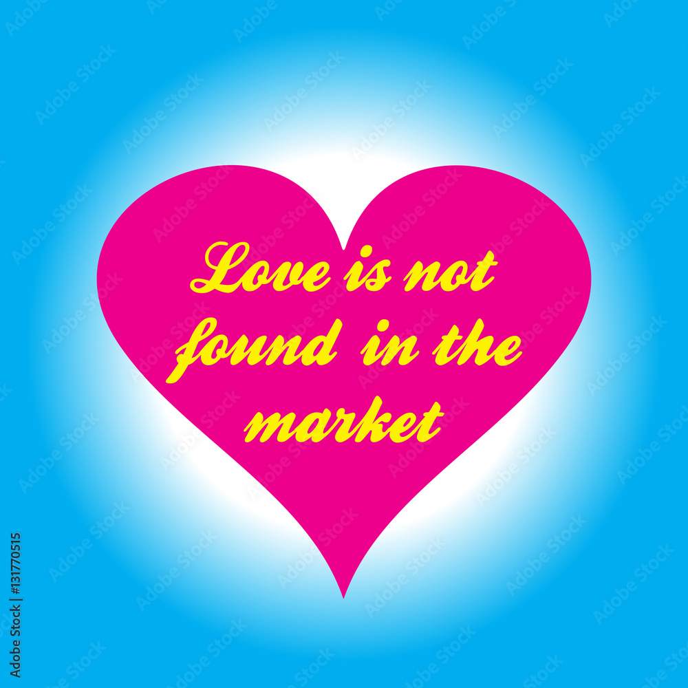 Pink heart with an inscription Love is not found in the market.