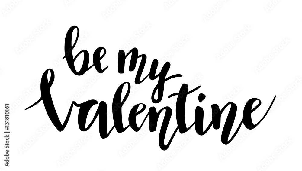 Be my Valentine lettering. Valentine's day text. Vector illustration