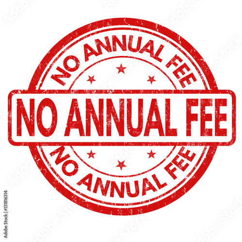 No annual fee sign or stamp