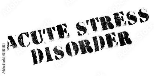 Acute Stress Disorder rubber stamp