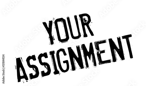 Your Assignment rubber stamp