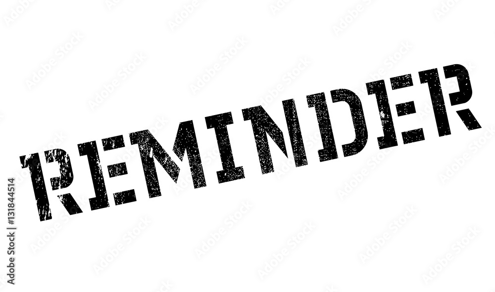 Reminder stamp. Grunge design with dust scratches. Effects can be easily removed for a clean, crisp look. Color is easily changed. Reminder stamp. Grunge design with dust scratches. Effects can be easily removed for a clean, crisp look. Color is easily changed.