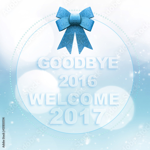 Goodbye 2016 welcome 2017 w...