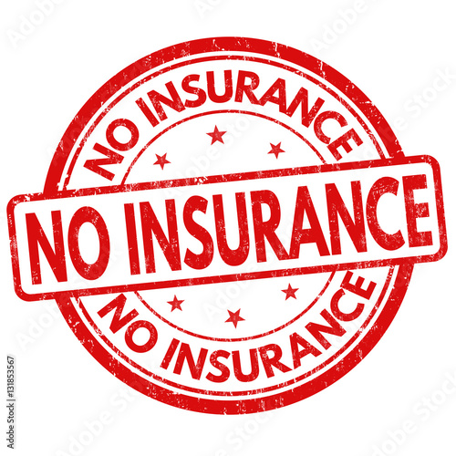 No insurance sign or stamp