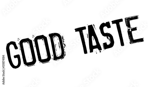Good Taste rubber stamp