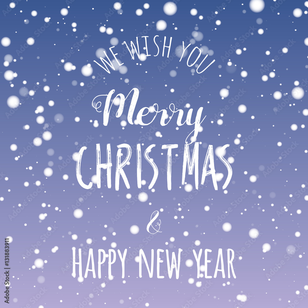We wish you Merry Christmas and Happy New year lettering design. Fuzzy snow background. Vector illustration