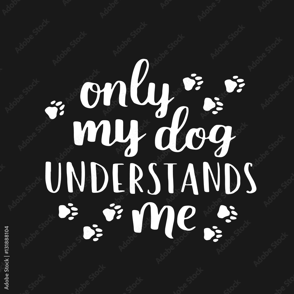 Dog lettering. card with saying about dog. Cute dog hand written phrase for your design. Dog lettering. card with saying about dog. Cute dog hand written phrase for your design.