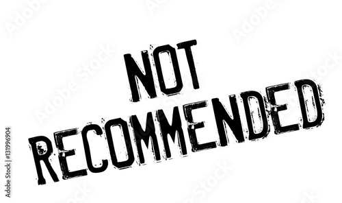 Not Recommended rubber stamp