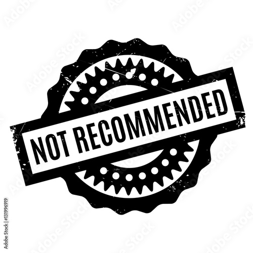 Not Recommended rubber stamp