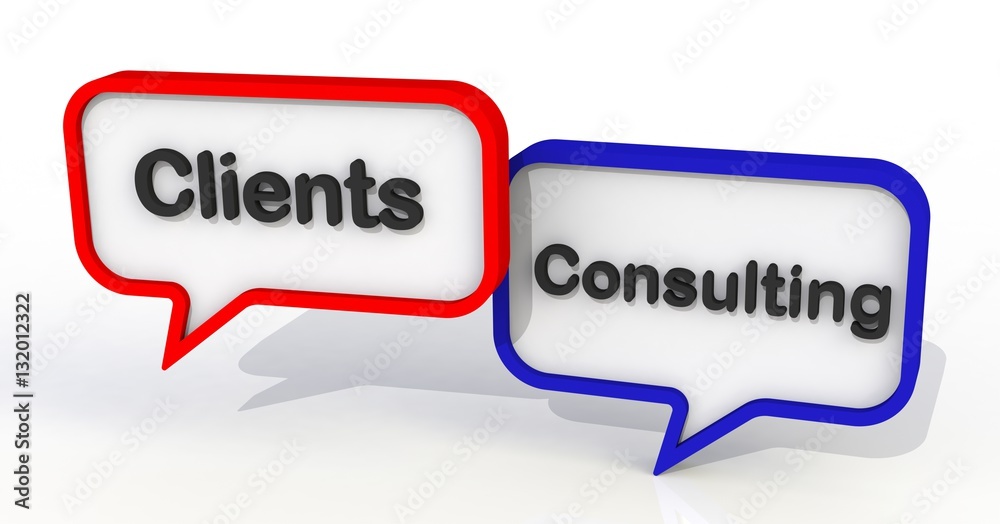Clients Consulting, message on speech bubble, 3D rendering Clients Consulting, message on speech bubble, 3D rendering