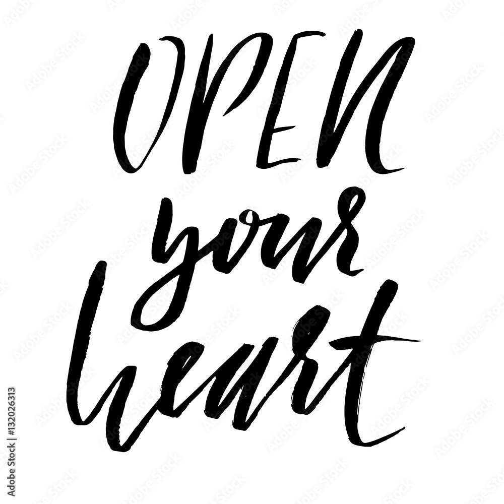 Hand lettered inspirational quote. Open your heart. Hand brushed ink lettering. Modern brush calligraphy. Vector illustration. Hand lettered inspirational quote. Open your heart. Hand brushed ink lettering. Modern brush calligraphy. Vector illustration.