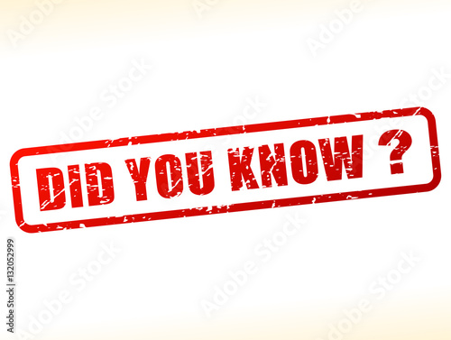 did you know