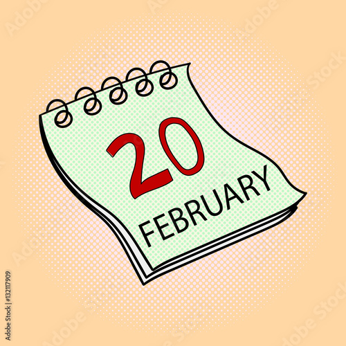 Calendar February 20 pop art vector illustration