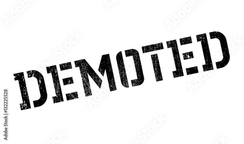 Demoted rubber stamp. Grunge design with dust scratches. Effects can be easily removed for a clean, crisp look. Color is easily changed.