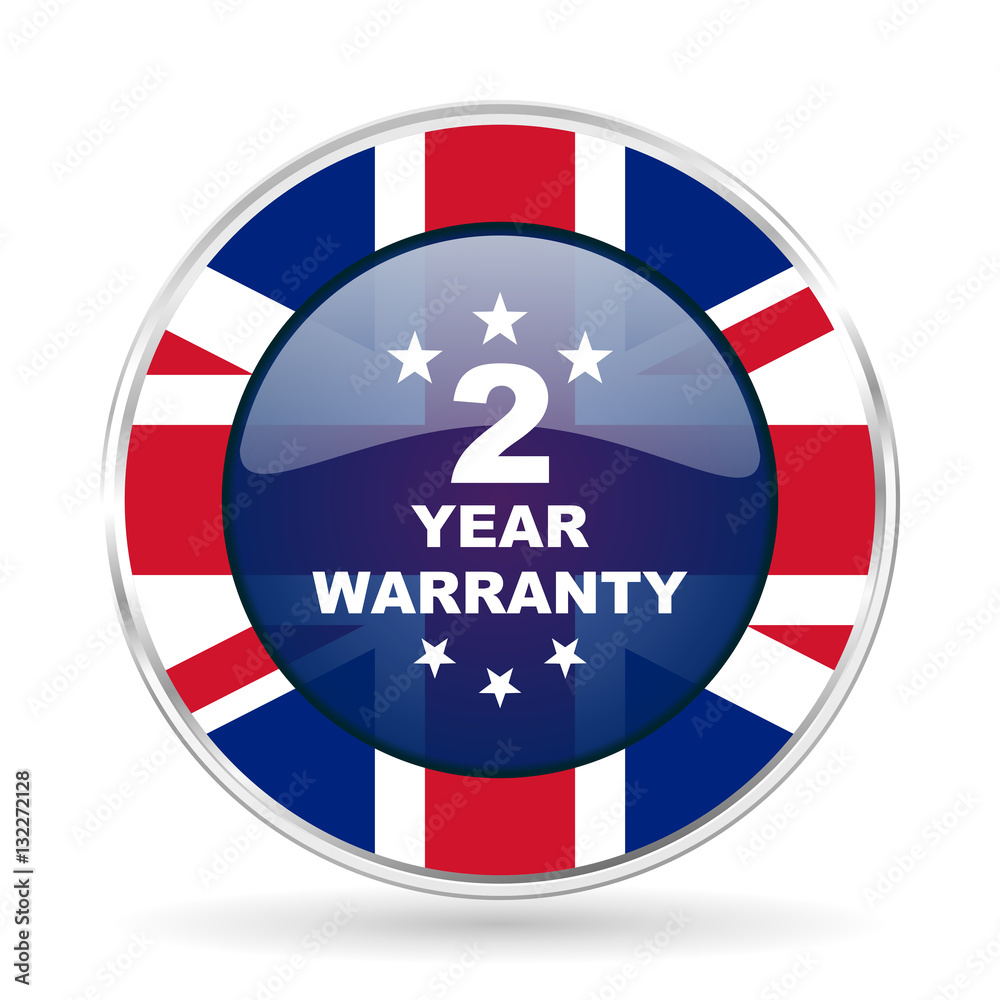 warranty guarantee 2 year british design icon - round silver metallic border button with Great Britain flag warranty guarantee 2 year british design icon - round silver metallic border button with Great Britain flag