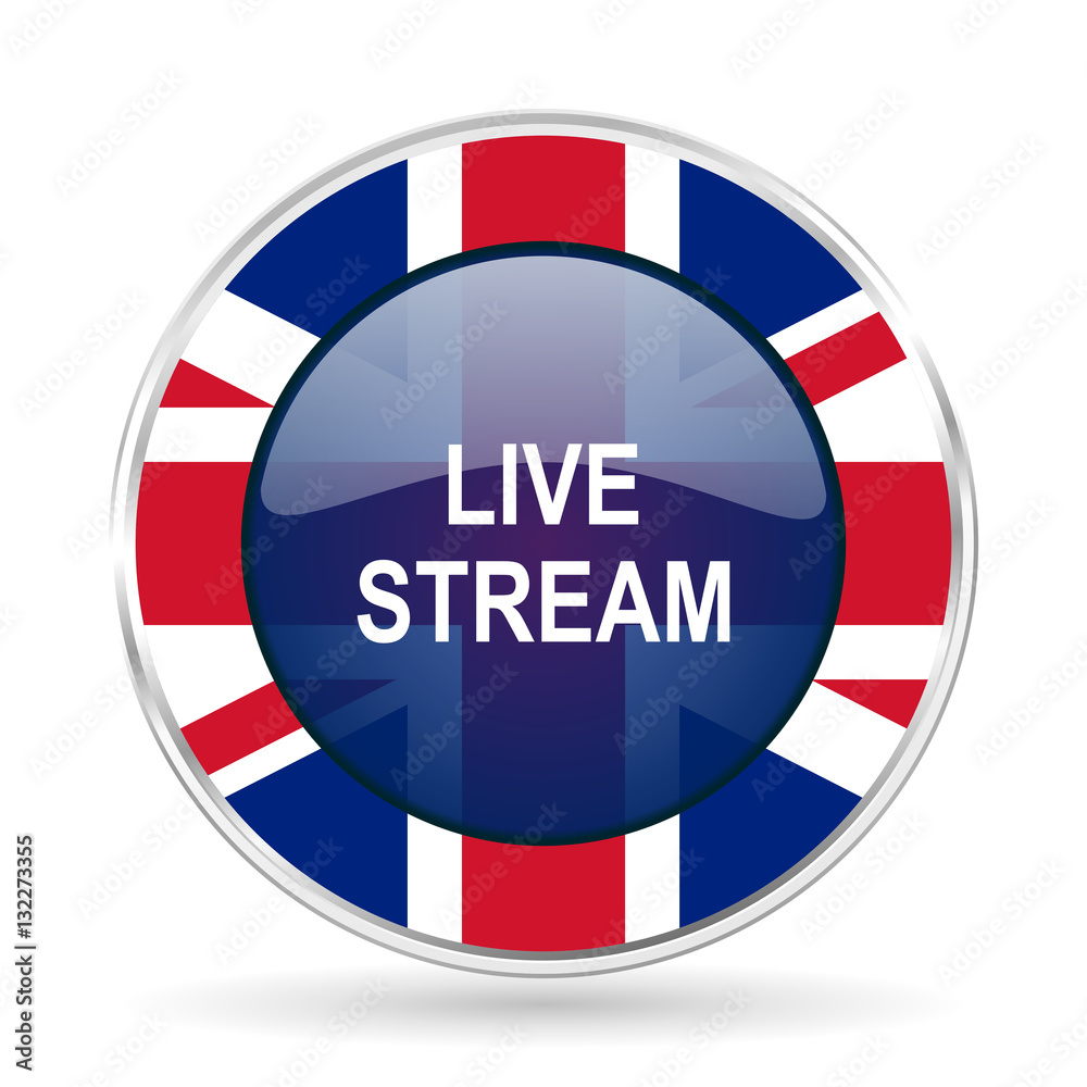 live stream british design icon - round silver metallic border button with Great Britain flag live stream british design icon - round silver metallic border button with Great Britain flag