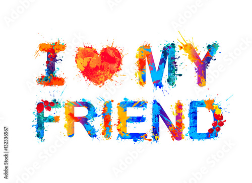 I love my friend