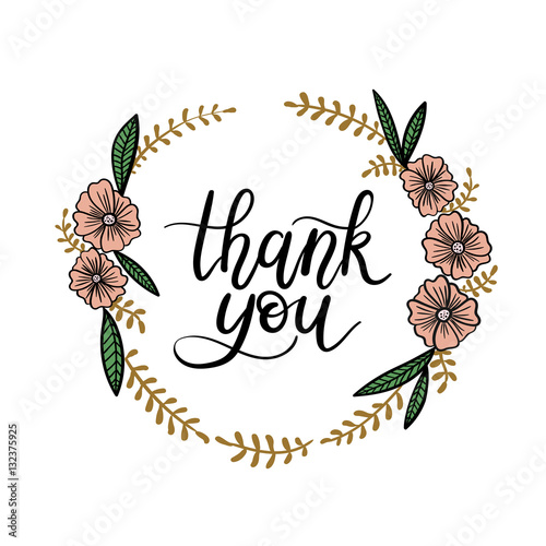 Thank You Hand Lettering Card with Floral Wreath. Modern Calligraphy. Vector Illustration. Isolated on White Background.
