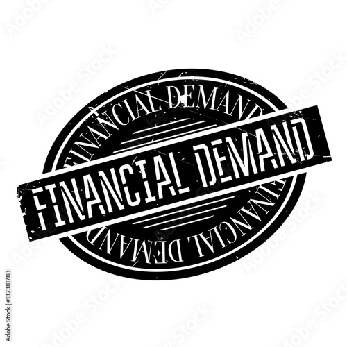 Financial Demand rubber stamp. Grunge design with dust scratches. Effects can be easily removed for a clean, crisp look. Color is easily changed.