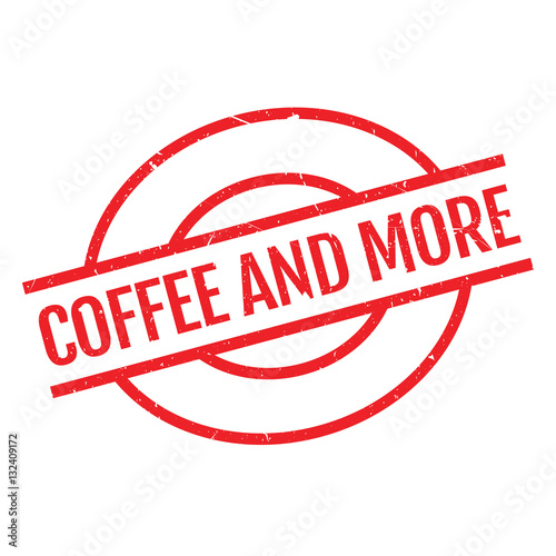 Coffee And More rubber stamp. Grunge design with dust scratches. Effects can be easily removed for a clean, crisp look. Color is easily changed.