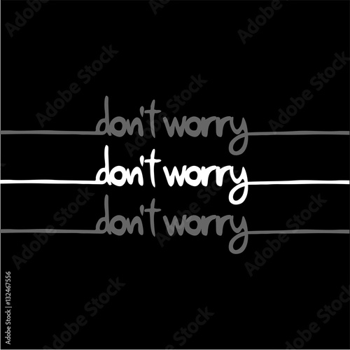 do not worry message