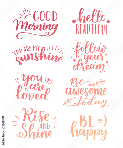Lettering vector set. Motivational quote. Sweet cute inspiration typography. Calligraphy postcard poster graphic design element. Hand written sign.