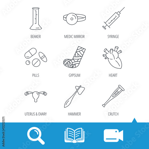 Syringe, beaker and pills icons. Crutch, medical hammer and mirror linear signs. Heart, broken leg and uterus ovary icons. Video cam, book and magnifier search icons. Vector
