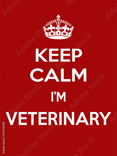 Vertical rectangular red-white motivation i'm veterinarian poster based in vintage retro style Keep clam