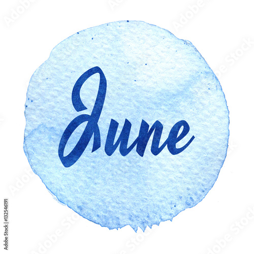 Word June on blue watercolor background. Sticker, label, round shape