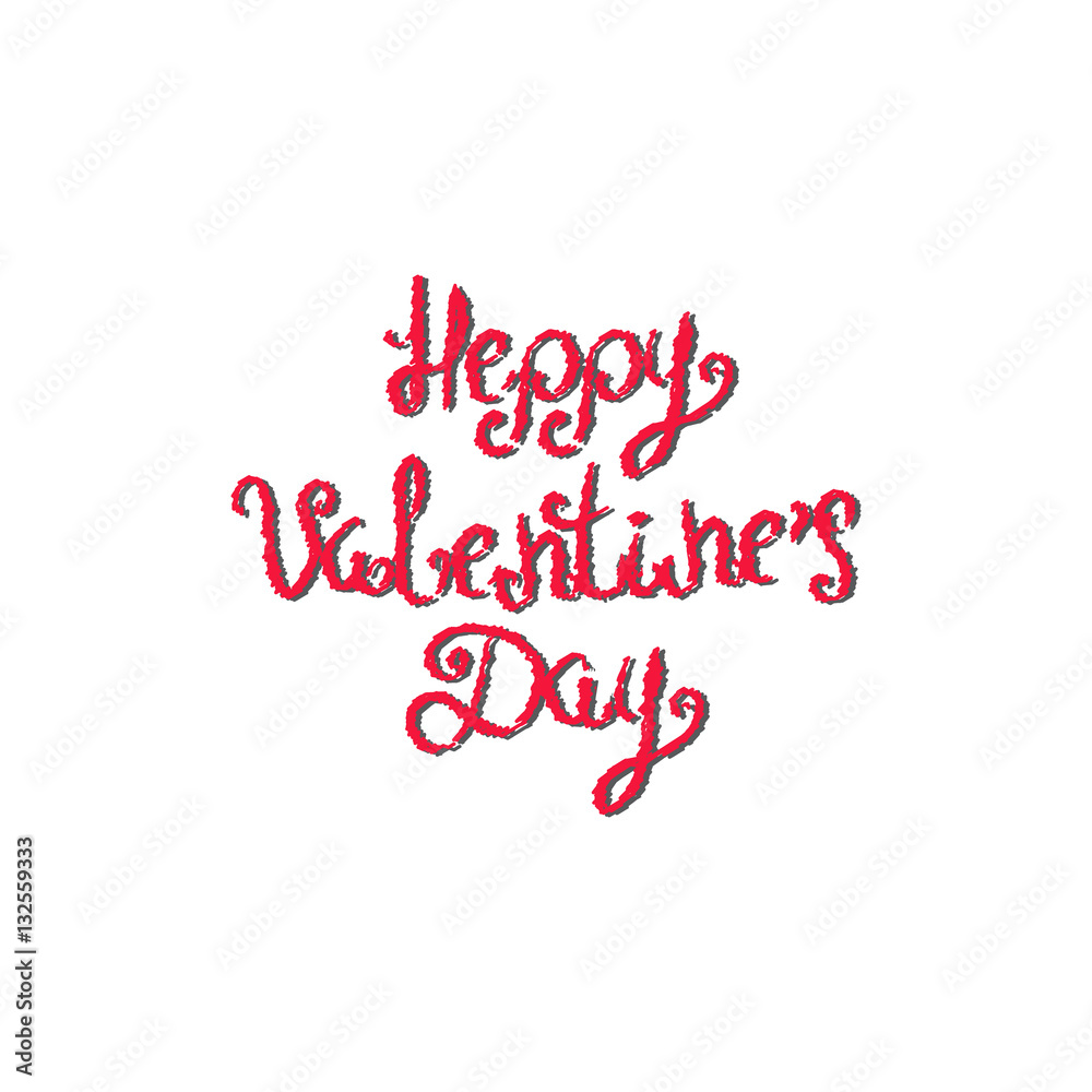 Inscription Happy Valentine's Day. Lettering. Draw hand. Vector illustration