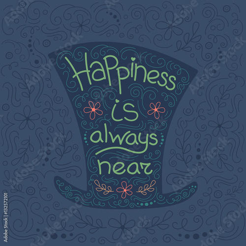 Vector greeting card. Linear style with lettering. Happiness is always near.