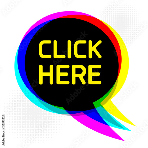 Speech Bubble, business concept with text Click here