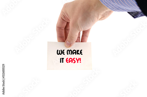 We make it easy text concept